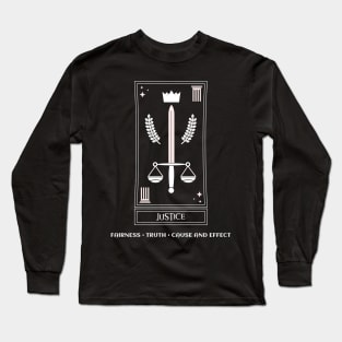 Justice, Fairness, Truth, Cause And Effect Long Sleeve T-Shirt